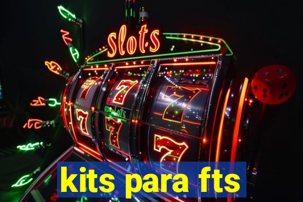 kits para fts